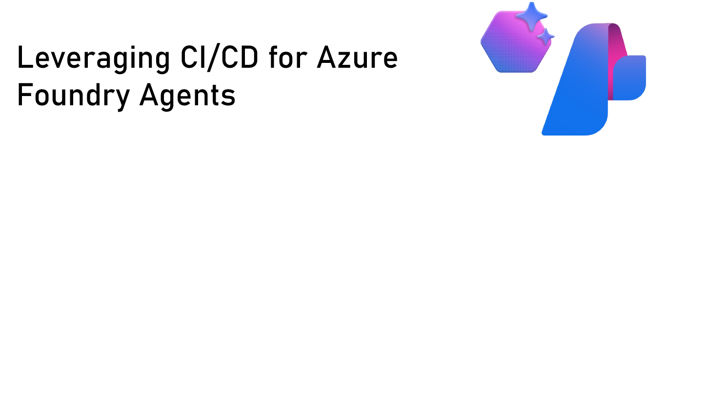 Leveraging CI/CD for Azure Foundry Agents